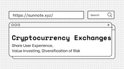 Cryptocurrency Exchanges : User Experience, Value Investing, Diversification of Risk Perspective