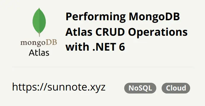 Performing MongoDB Atlas CRUD Operations with .NET 6