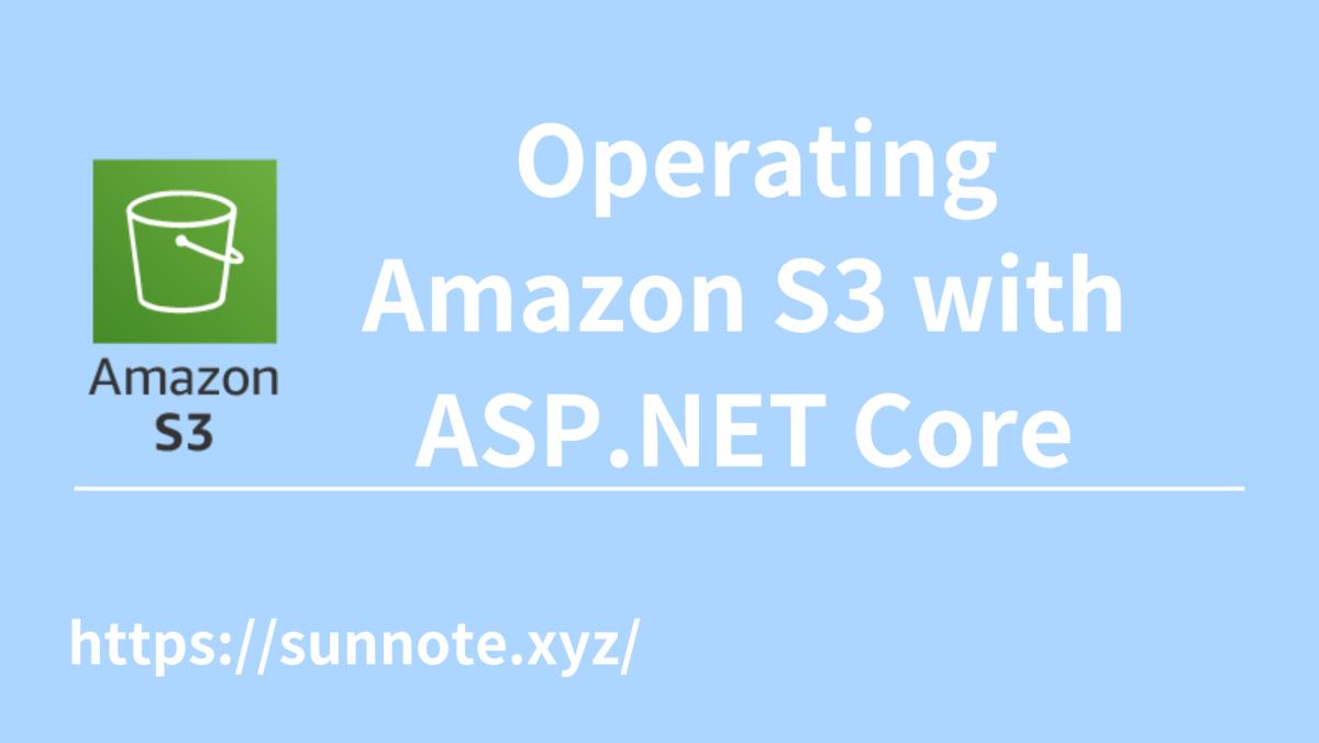 Operating Amazon S3 with ASP.NET Core Web API and Blazor
