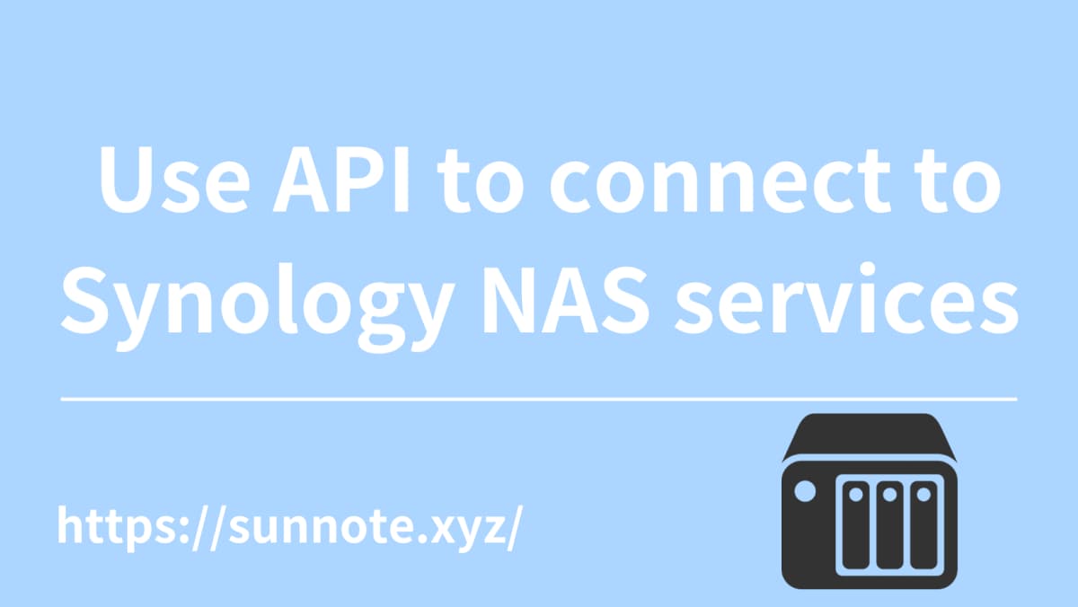 Use API to connect to Synology NAS services